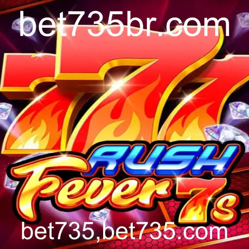 Descubra a Emoção de RushFever7s: Jogo de Apostas que Está Agitando o Mundo com bet735